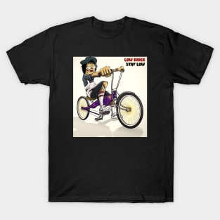 low rider, stay low T-Shirt